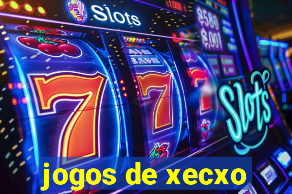 jogos de xecxo